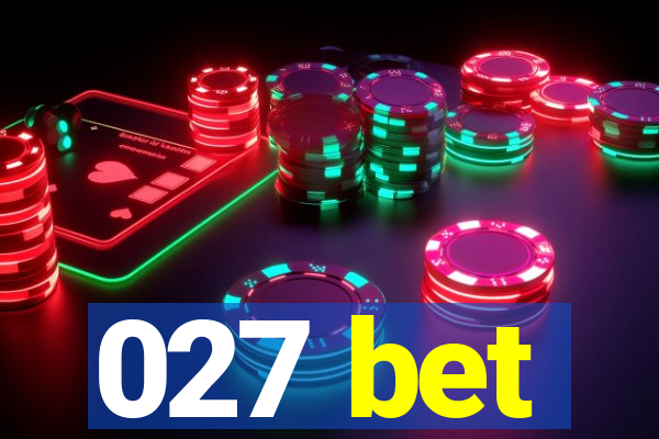 027 bet